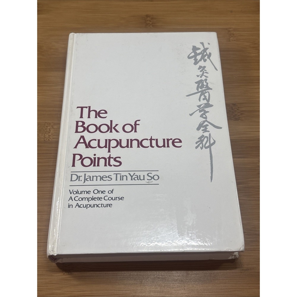 The Book of Acupuncture Points: Volume One by Dr. James Tin Yau So | TDD